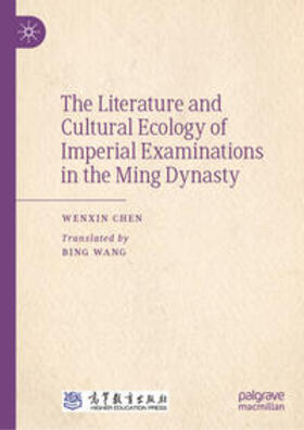 Chen | The Literature and Cultural Ecology of Imperial Examinations in the Ming Dynasty | E-Book | sack.de