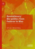 Meng / Love |  Revolutionary Bio-politics from Fedorov to Mao | Buch |  Sack Fachmedien