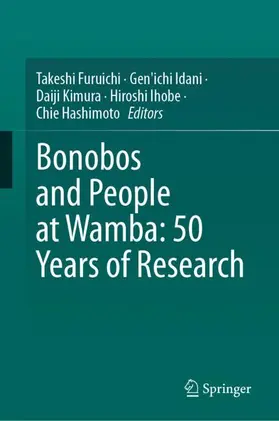 Furuichi / Idani / Hashimoto |  Bonobos and People at Wamba: 50 Years of Research | Buch |  Sack Fachmedien