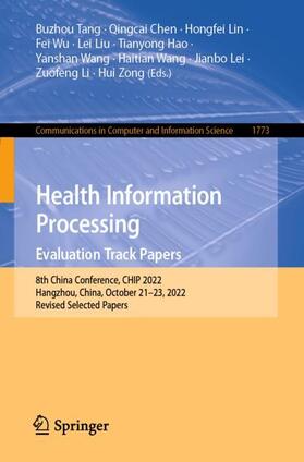 Tang / Li / Chen |  Health Information Processing. Evaluation Track Papers | Buch |  Sack Fachmedien