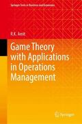 Amit |  Game Theory with Applications in Operations Management | Buch |  Sack Fachmedien