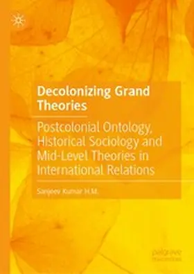 Kumar H. M. |  Decolonizing Grand Theories | eBook | Sack Fachmedien