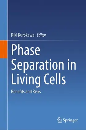 Kurokawa |  Phase Separation in Living Cells | Buch |  Sack Fachmedien