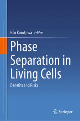 Kurokawa |  Phase Separation in Living Cells | eBook | Sack Fachmedien