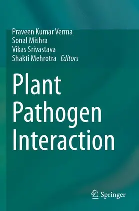 Verma / Mehrotra / Mishra |  Plant Pathogen Interaction | Buch |  Sack Fachmedien