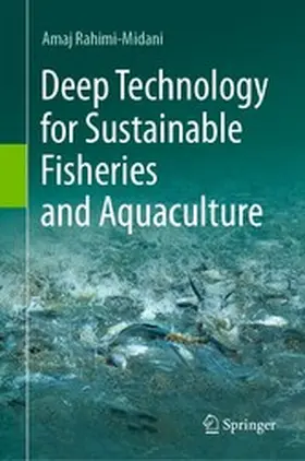 Rahimi-Midani |  Deep Technology for Sustainable Fisheries and Aquaculture | eBook | Sack Fachmedien
