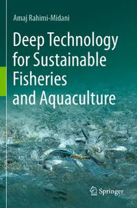 Rahimi-Midani |  Deep Technology for Sustainable Fisheries and Aquaculture | Buch |  Sack Fachmedien