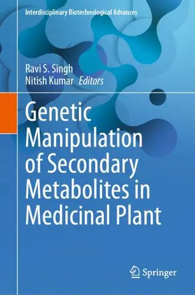 Singh / Kumar |  Genetic Manipulation of Secondary Metabolites in Medicinal Plant | Buch |  Sack Fachmedien