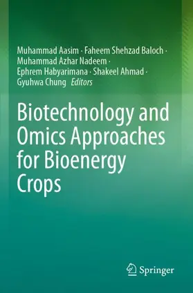 Aasim / Baloch / Chung |  Biotechnology and Omics Approaches for Bioenergy Crops | Buch |  Sack Fachmedien