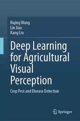 Wang / Jiao / Liu | Deep Learning for Agricultural Visual Perception | E-Book | www.sack.de