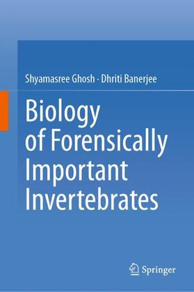 Banerjee / Ghosh | Biology of Forensically Important Invertebrates | Buch | 978-981-9950-25-6 | sack.de