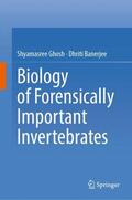 Banerjee / Ghosh |  Biology of Forensically Important Invertebrates | Buch |  Sack Fachmedien