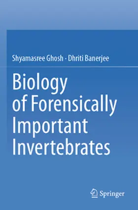 Banerjee / Ghosh |  Biology of Forensically Important Invertebrates | Buch |  Sack Fachmedien