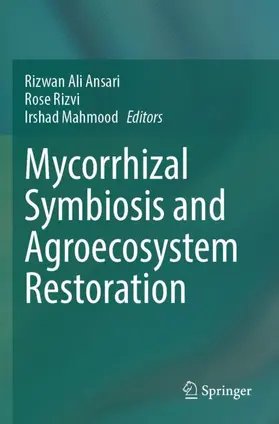Ansari / Mahmood / Rizvi |  Mycorrhizal Symbiosis and Agroecosystem Restoration | Buch |  Sack Fachmedien