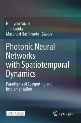 Suzuki / Tanida / Hashimoto |  Photonic Neural Networks with Spatiotemporal Dynamics | Buch |  Sack Fachmedien