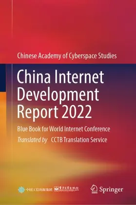 Chinese Academy of Cyberspace Studies |  China Internet Development Report 2022 | Buch |  Sack Fachmedien