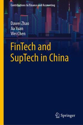 Zhao / Chen / Yuan |  FinTech and SupTech in China | Buch |  Sack Fachmedien