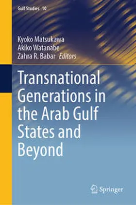 Matsukawa / Watanabe / Babar |  Transnational Generations in the Arab Gulf States and Beyond | eBook | Sack Fachmedien