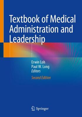 Long / Loh |  Textbook of Medical Administration and Leadership | Buch |  Sack Fachmedien