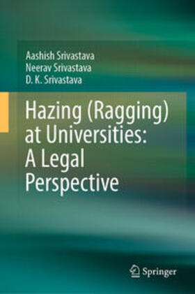 Srivastava | Hazing (Ragging) at Universities: A Legal Perspective | E-Book | sack.de