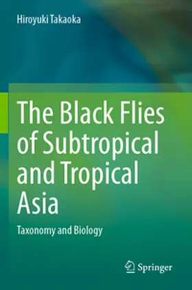 Takaoka |  The Black Flies of Subtropical and Tropical Asia | Buch |  Sack Fachmedien