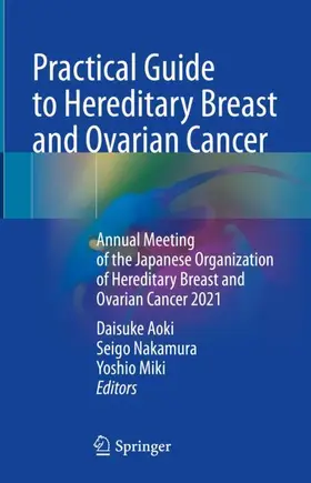 Aoki / Nakamura / Miki |  Practical Guide to Hereditary Breast and Ovarian Cancer | Buch |  Sack Fachmedien