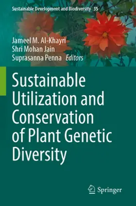 Al-Khayri / Penna / Jain |  Sustainable Utilization and Conservation of Plant Genetic Diversity | Buch |  Sack Fachmedien
