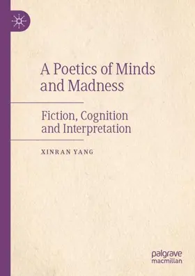 YANG | A Poetics of Minds and Madness | Buch | 978-981-99-5251-9 | www.sack.de