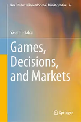 Sakai |  Games, Decisions, and Markets | eBook | Sack Fachmedien