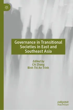 Trinh / Zhang | Governance in Transitional Societies in East and Southeast Asia | Buch | 978-981-99-5305-9 | sack.de