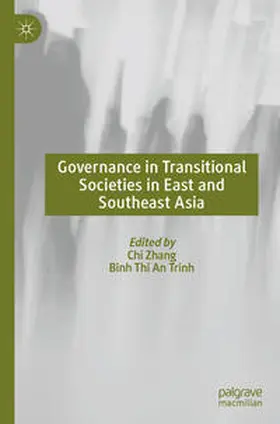 Zhang / Trinh |  Governance in Transitional Societies in East and Southeast Asia | Buch |  Sack Fachmedien