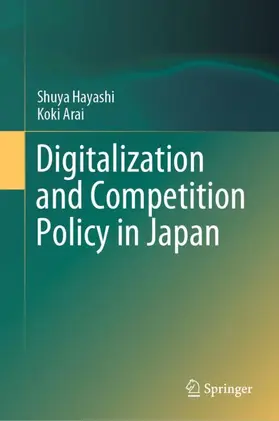 Arai / Hayashi |  Digitalization and Competition Policy in Japan | Buch |  Sack Fachmedien