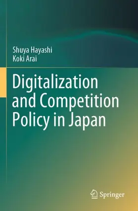 Arai / Hayashi |  Digitalization and Competition Policy in Japan | Buch |  Sack Fachmedien