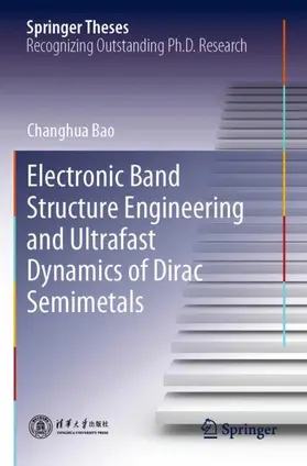 Bao |  Electronic Band Structure Engineering and Ultrafast Dynamics of Dirac Semimetals | Buch |  Sack Fachmedien