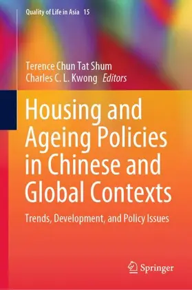 Chun Tat Shum / Kwong |  Housing and Ageing Policies in Chinese and Global Contexts | Buch |  Sack Fachmedien