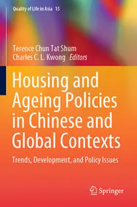 Chun Tat Shum / Kwong |  Housing and Ageing Policies in Chinese and Global Contexts | Buch |  Sack Fachmedien