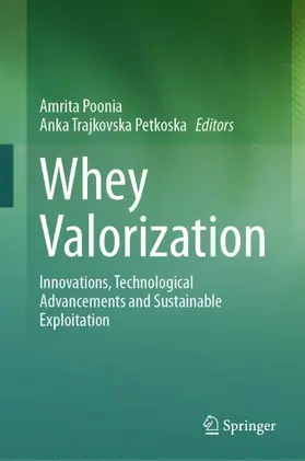 Poonia / Trajkovska Petkoska |  Whey Valorization | Buch |  Sack Fachmedien