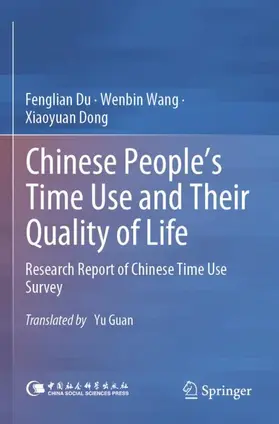 Du / Wang / Dong |  Chinese People's Time Use and Their Quality of Life | Buch |  Sack Fachmedien