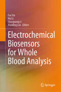 Xia / Li / Lou |  Electrochemical Biosensors for Whole Blood Analysis | eBook | Sack Fachmedien