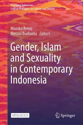 Arnez / Budianta |  Gender, Islam and Sexuality in Contemporary Indonesia | Buch |  Sack Fachmedien