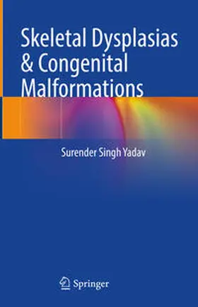 Yadav | Skeletal Dysplasias & Congenital Malformations | E-Book | sack.de