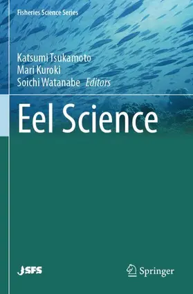 Tsukamoto / Watanabe / Kuroki |  Eel Science | Buch |  Sack Fachmedien