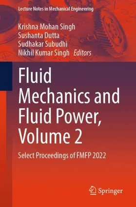 Singh / Dutta / Subudhi |  Fluid Mechanics and Fluid Power, Volume 2 | Buch |  Sack Fachmedien