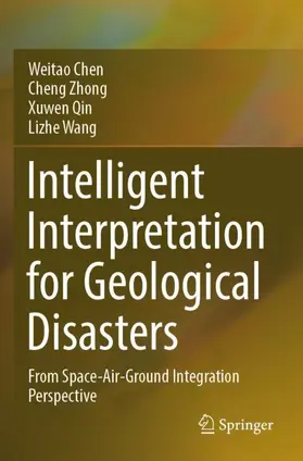 Chen / Zhong / Qin |  Intelligent Interpretation for Geological Disasters | Buch |  Sack Fachmedien