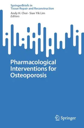 Choi / Yik Lim |  Pharmacological Interventions for Osteoporosis | Buch |  Sack Fachmedien