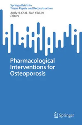Choi / Yik Lim | Pharmacological Interventions for Osteoporosis | E-Book | www.sack.de