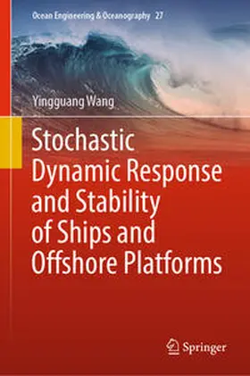 Wang |  Stochastic Dynamic Response and Stability of Ships and Offshore Platforms | eBook | Sack Fachmedien