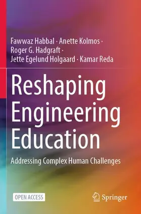 Habbal / Kolmos / Hadgraft |  Reshaping Engineering Education | Buch |  Sack Fachmedien