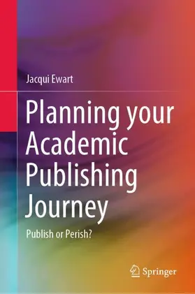 Ewart |  Planning your Academic Publishing Journey | Buch |  Sack Fachmedien