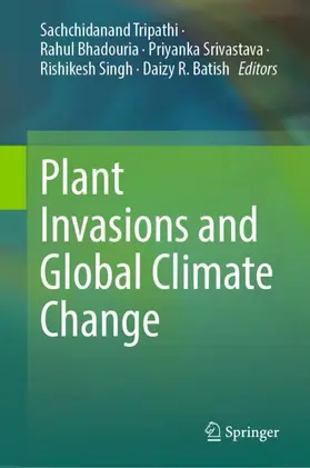 Tripathi / Bhadouria / Srivastava |  Plant Invasions and Global Climate Change | Buch |  Sack Fachmedien